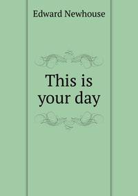 This is your day