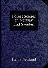 Forest Scenes in Norway and Sweden