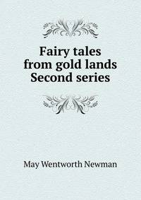 Fairy tales from gold lands Second series