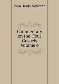 Commentary on the Four Gospels Volume 4