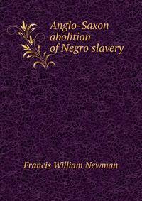Anglo-Saxon abolition of Negro slavery