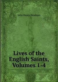 Lives of the English Saints, Volumes 1-4
