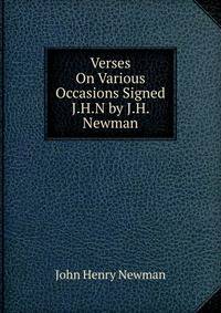 Verses On Various Occasions Signed J.H.N by J.H. Newman