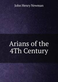 Arians of the 4Th Century
