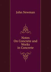 Notes On Concrete and Works in Concrete