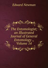 The Entomologist; an Illustrated Journal of General Entomology ., Volume 14