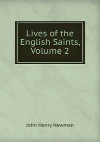 Lives of the English Saints, Volume 2