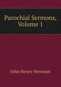 Parochial Sermons, Volume 1