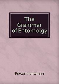 The Grammar of Entomolgy
