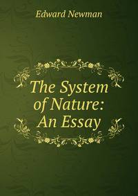 The System of Nature: An Essay