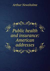 Public health and insurance: American addresses