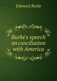 Burke's speech on conciliation with America