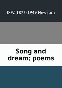 Song and dream; poems