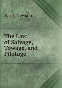 The Law of Salvage, Towage, and Pilotage