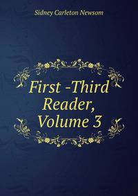 First -Third Reader, Volume 3