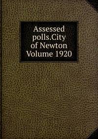 Assessed polls.City of Newton Volume 1920