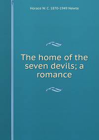 The home of the seven devils; a romance