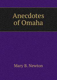 Anecdotes of Omaha