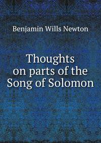 Thoughts on parts of the Song of Solomon