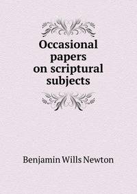 Occasional papers on scriptural subjects