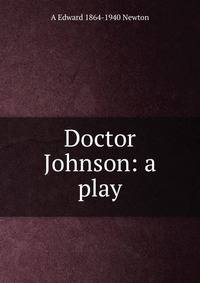 Doctor Johnson: a play