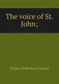 The voice of St. John;