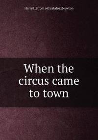 When the circus came to town