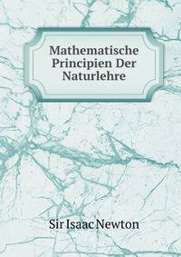 Mathematische Principien Der Naturlehre