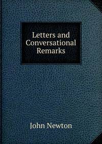 Letters and Conversational Remarks