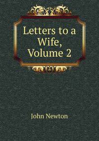 Letters to a Wife, Volume 2