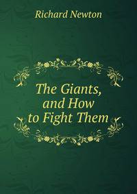 The Giants, and How to Fight Them