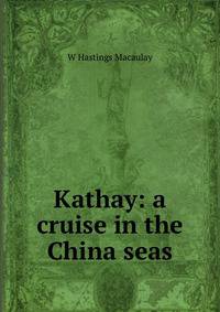 Kathay: a cruise in the China seas