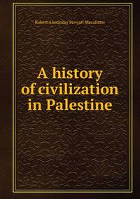 A history of civilization in Palestine