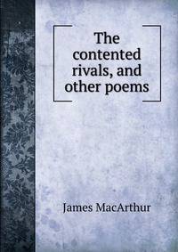 The contented rivals, and other poems