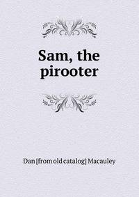 Sam, the pirooter