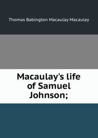 Macaulay's life of Samuel Johnson;