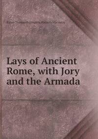 Lays of Ancient Rome, with Jory and the Armada