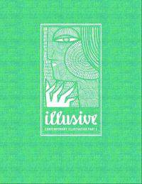 Illusive: Contemporary Illustration and Its Context (Edition 2010)