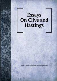 Essays On Clive and Hastings