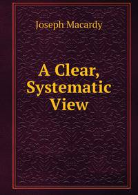 A Clear, Systematic View