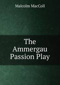 The Ammergau Passion Play