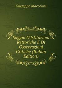 Saggio D'Istituzioni Rettoriche E Di Osservazioni Critiche (Italian Edition)