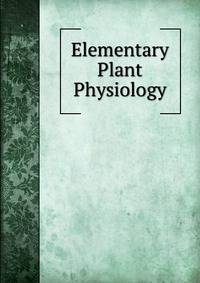Elementary Plant Physiology