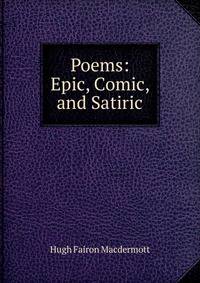 Poems: Epic, Comic, and Satiric