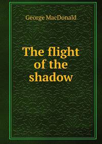 The flight of the shadow