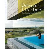 Once in a Lifetime. Travel and Leisure Redefined