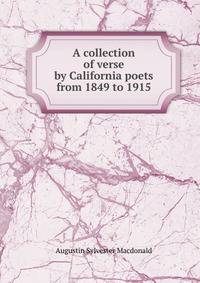 A collection of verse by California poets from 1849 to 1915