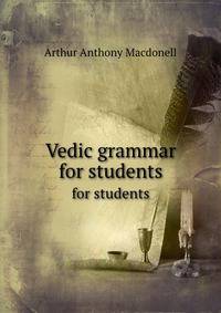 Vedic grammar. for students