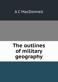 The outlines of military geography