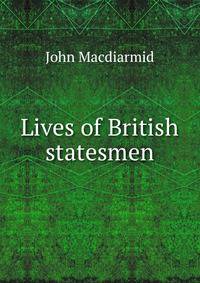 Lives of British statesmen